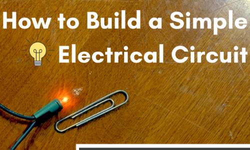 How to Build a Simple Electrical Circuit